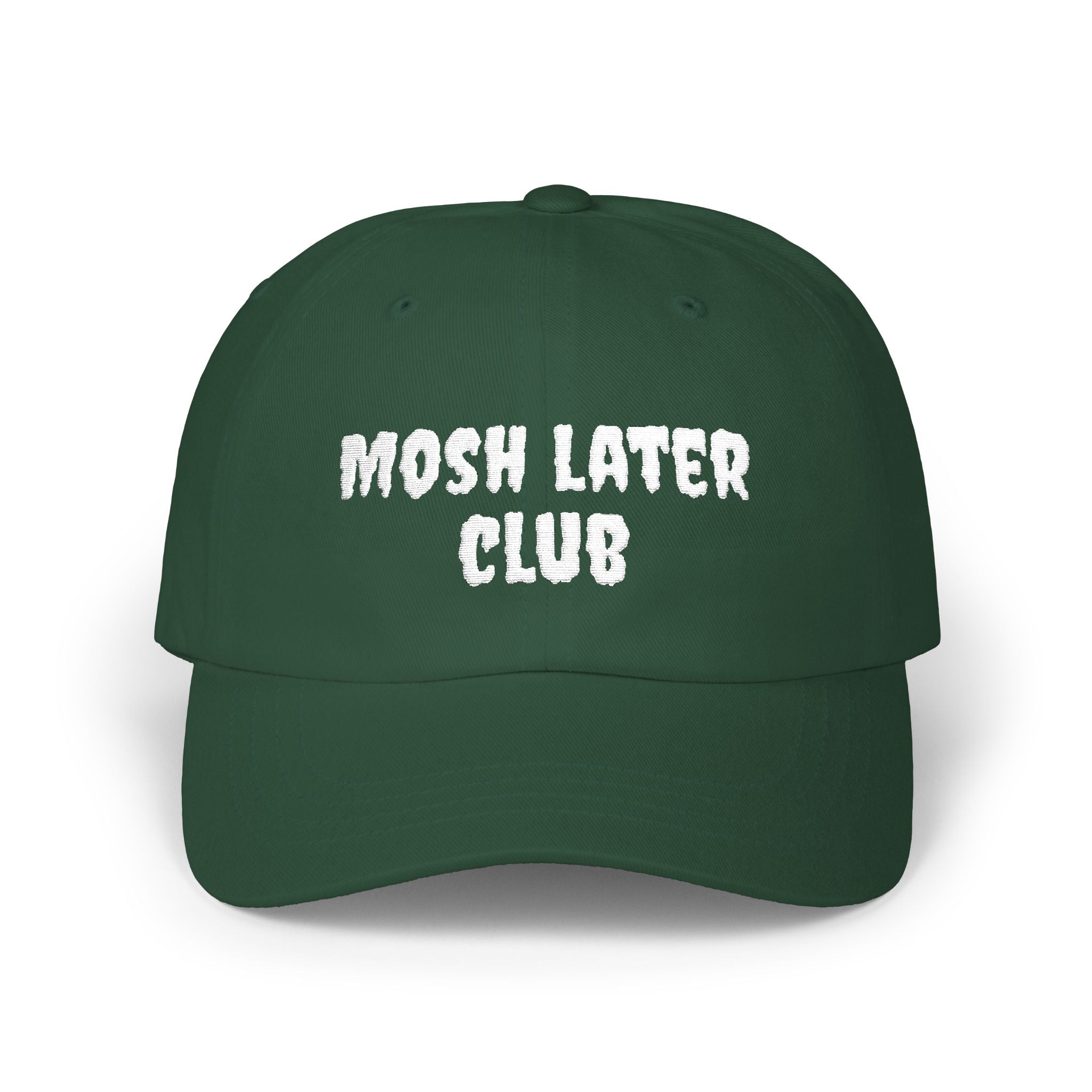 Mosh Later Dad Cap | Embroidered Baseball Hat